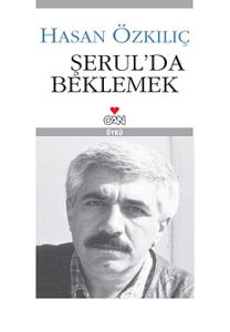 Şerul’da Beklemek                                                                                                                                                                                                                                              