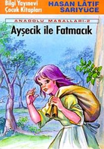 Ayşecik ile Fatmacık Anadolu Masalları 2                                                                                                                                                                                                                       