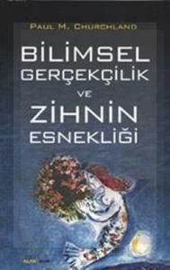 Bilimsel Gerçekçilik ve Zihin Esnekliği                                                                                                                                                                                                                        