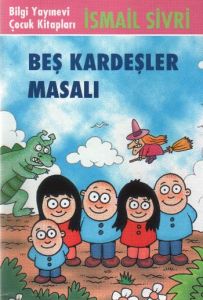 Beş Kardeşler Masalı                                                                                                                                                                                                                                           