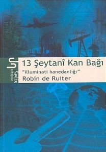 13 Şeytani Kan Bağı İlluminati Hanedanlığı                                                                                                                                                                                                                     