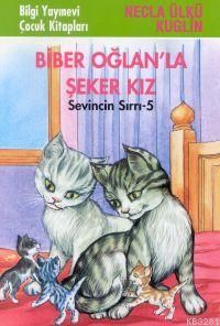 Biber Oğlan’la Şeker Kız Sevincin Sırrı 5                                                                                                                                                                                                                      