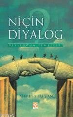 Niçin Diyalog?                                                                                                                                                                                                                                                 