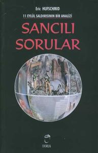 Sancılı Sorular: 11 Eylül Saldırısının Bir Analizi                                                                                                                                                                                                             