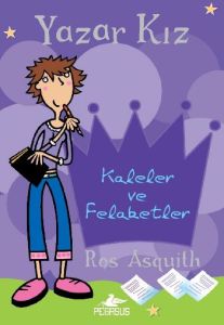 Yazar Kız 1 - Kaleler ve Felaketler                                                                                                                                                                                                                            