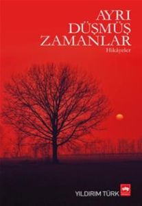 Ayrı Düşmüş Zamanlar                                                                                                                                                                                                                                           