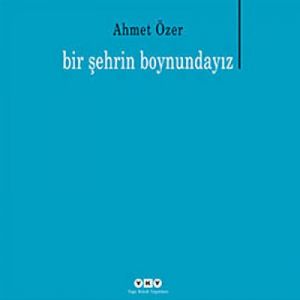 Bir Şehrin Boyundayız                                                                                                                                                                                                                                          