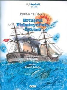 Ertuğrul Firkateyni’nin Öyküsü                                                                                                                                                                                                                                 