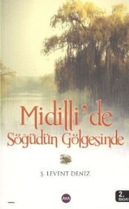Midilli’de Söğüdün Gölgesinde                                                                                                                                                                                                                                  