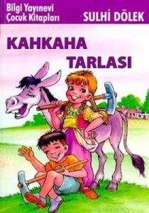 Kahkaha Tarlası                                                                                                                                                                                                                                                