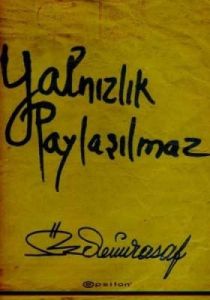 Yalnızlık Paylaşılmaz                                                                                                                                                                                                                                          