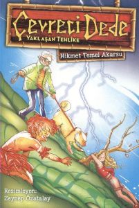 Çevreci Dede - Yaklaşan Tehlike                                                                                                                                                                                                                                
