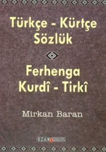 Türkçe - Kürtçe Sözlük - Ferhanga Kurdi-Turki                                                                                                                                                                                                                  