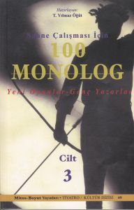 Sahne Çalışması İçin 100 Monolog (Yeni Oyunlar Gen                                                                                                                                                                                                             