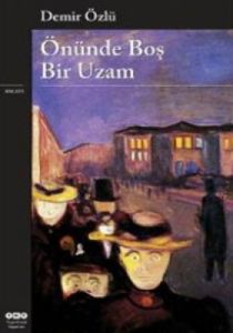 Önünde Boş Bir Uzam                                                                                                                                                                                                                                            