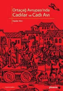 Ortaçağ Avrupası’nda Cadılar ve Cadı Avı                                                                                                                                                                                                                       