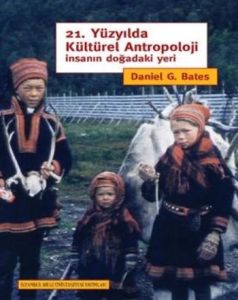 21. Yüzyılda Kültürel Antropoloji İnsanın Doğadaki                                                                                                                                                                                                             