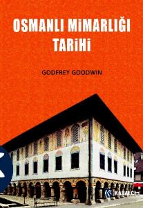 Osmanlı Mimarlığı Tarihi                                                                                                                                                                                                                                       