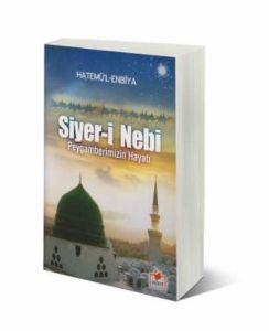 Siyer-i Nebi Peygamberimizin Hayatı                                                                                                                                                                                                                            