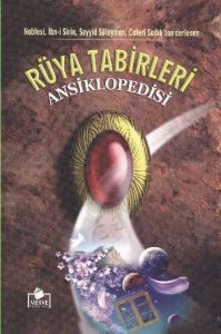 Rüya Tabirleri Ansiklopedisi                                                                                                                                                                                                                                   
