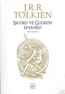 Sigurd ile Gudrun Efsanesi                                                                                                                                                                                                                                     