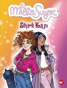 Milla ve Sugar 1: Sihirli Kapı                                                                                                                                                                                                                                 