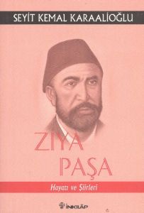 Ziya Paşa Hayatı ve Şiirleri                                                                                                                                                                                                                                   
