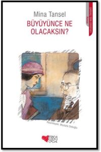 Büyüyünce Ne Olacaksın?                                                                                                                                                                                                                                        