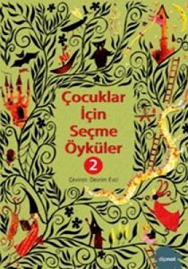 Çocuklar İçin Seçme Öyküler 2                                                                                                                                                                                                                                  