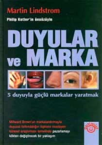 Duyular ve Marka - 5 Duyuyla Güçlü Markalar Yaratm                                                                                                                                                                                                             