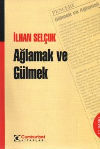Ağlamak ve Gülmek                                                                                                                                                                                                                                              