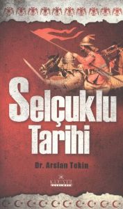 Selçuklu Tarihi                                                                                                                                                                                                                                                