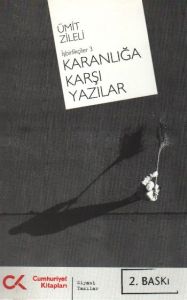 Karanlığa Karşı Yazılar                                                                                                                                                                                                                                        
