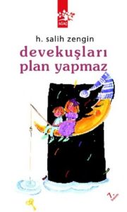 Devekuşları Plan Yapmaz                                                                                                                                                                                                                                        