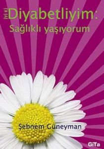 İyi ki Diyabetliyim: Sağlıklı Yaşıyorum                                                                                                                                                                                                                        
