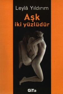 Aşk İki Yüzlüdür                                                                                                                                                                                                                                               