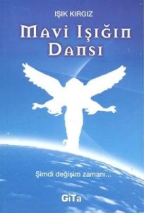 Mavi Işığın Dansı                                                                                                                                                                                                                                              