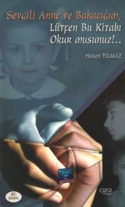 Sevgili Anne ve Babacığım Lütfen Bu Kitabı Okur Mu                                                                                                                                                                                                             