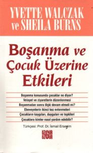 Boşanma ve Çocuk Üzerine Etkileri                                                                                                                                                                                                                              