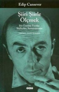 Şiiri Şiirle Ölçmek,Şiir Üzerine Yazılar                                                                                                                                                                                                                       