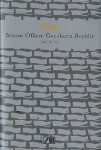 Benim Öfkem Gecelerin Beyidir (Ciltli)                                                                                                                                                                                                                         