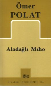 Aladağlı Mıho                                                                                                                                                                                                                                                  