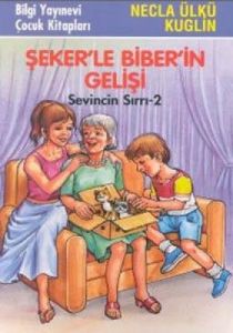 Şeker’le Biber’in Gelişi Sevincin Sırrı - 2                                                                                                                                                                                                                    
