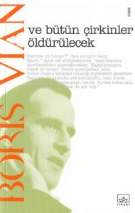 Ve Bütün Çirkinler Öldürülecek                                                                                                                                                                                                                                 