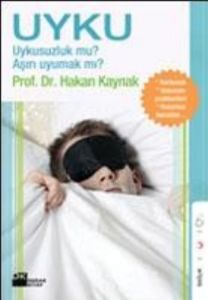 Uyku Uykusuzluk mu? Aşırı Uyumak mı?                                                                                                                                                                                                                           