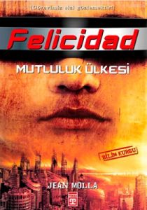 Felicidad: Mutluluk Ülkesi                                                                                                                                                                                                                                     