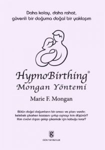HypnoBirthing Mongan Yöntemi                                                                                                                                                                                                                                   