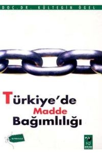 Türkiye’de Madde Bağımlılığı                                                                                                                                                                                                                                   