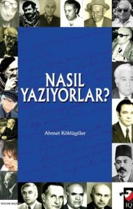 Nasıl Yazıyorlar?                                                                                                                                                                                                                                              