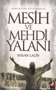 Mesih ve Mehdi Yalanı                                                                                                                                                                                                                                          